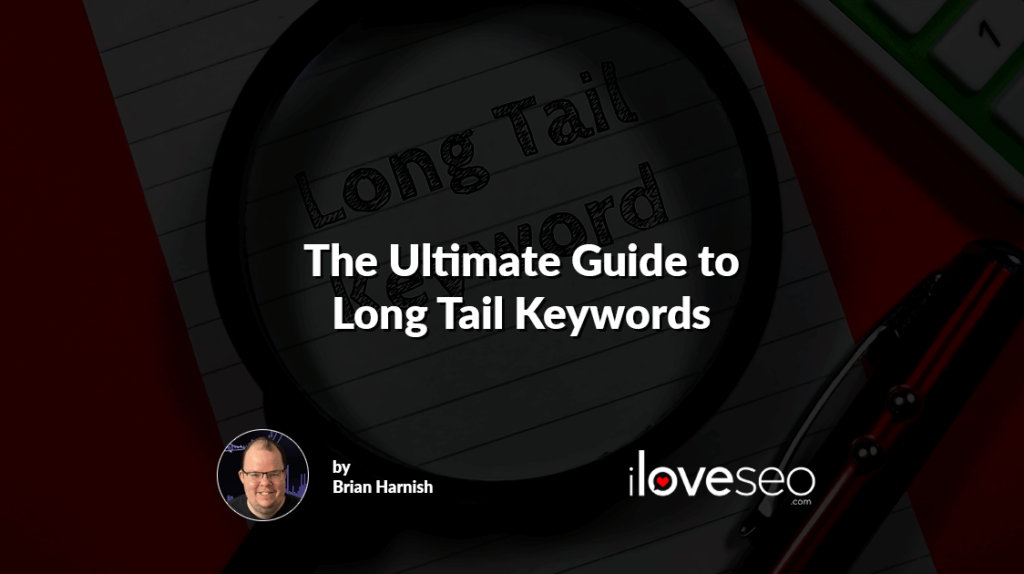 The Ultimate Guide to Long Tail Keywords
