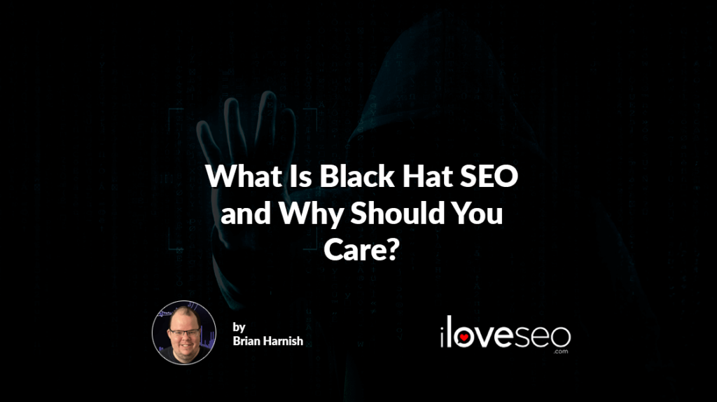 What Is Black Hat SEO and Why Should You Care?