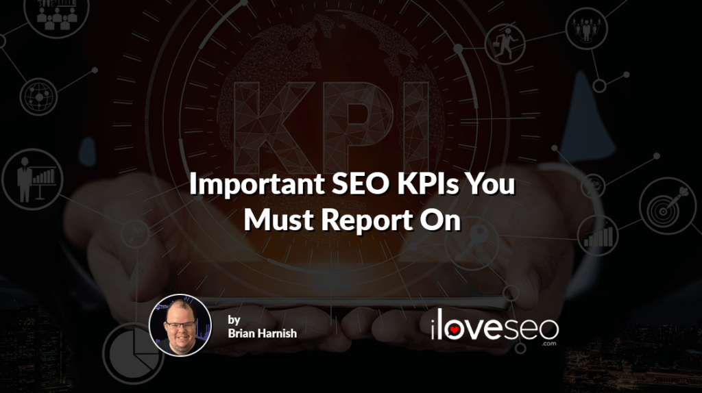 Important SEO KPIs You Must Report On