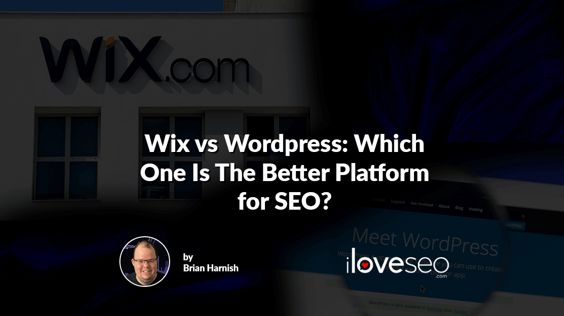 Wix Vs Wordpress: Which One Is The Better Platform For SEO?