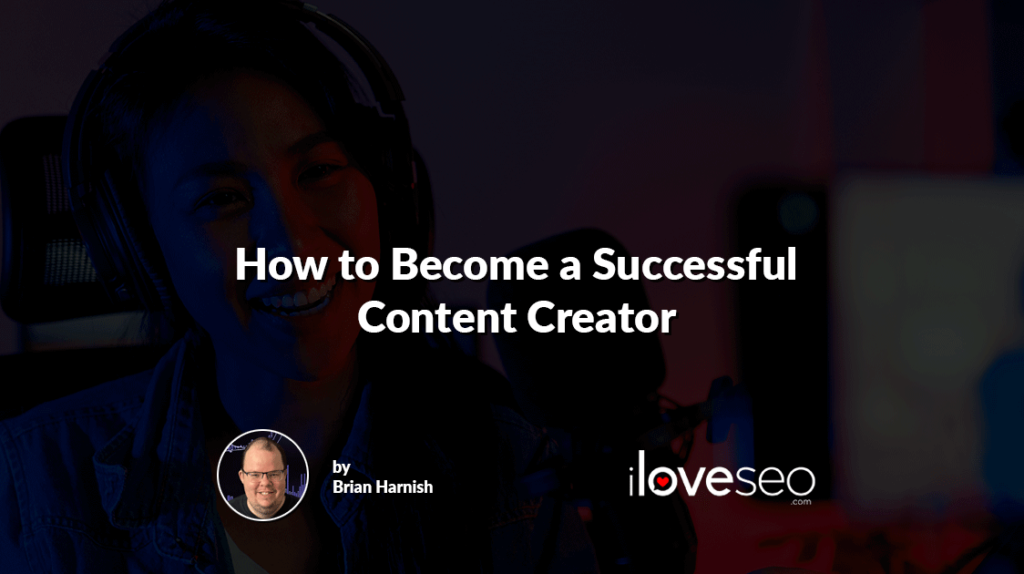 How to Become a Successful Content Creator
