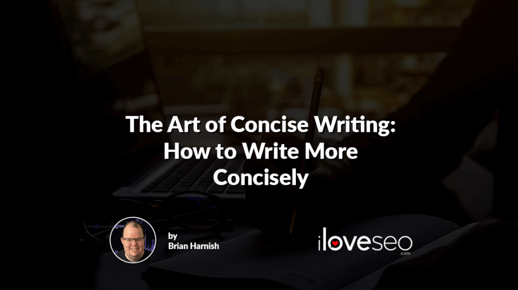 The Art of Concise Writing: How to Write More Concisely