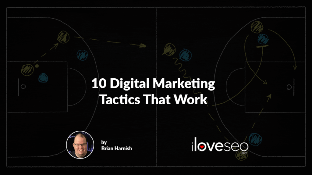 10 Digital Marketing Tactics That Work