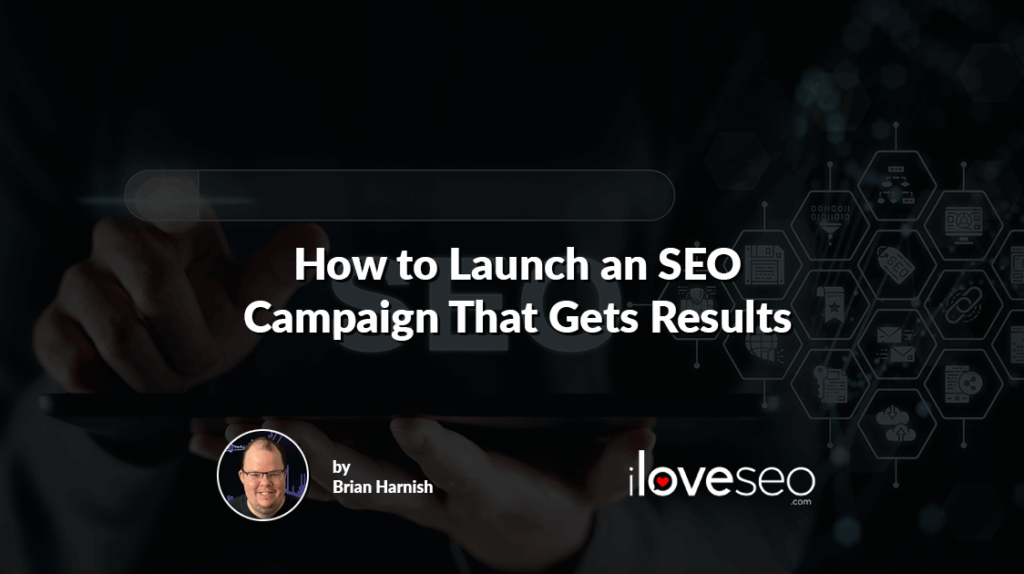 How to Launch an SEO Campaign That Gets Results