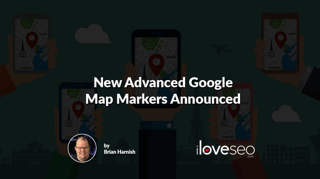 New Advanced Google Map Markers Announced