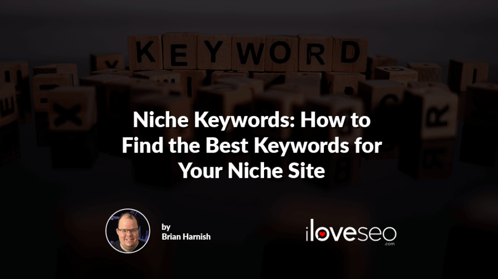 Niche Keywords: How to Find the Best Keywords for Your Niche Site